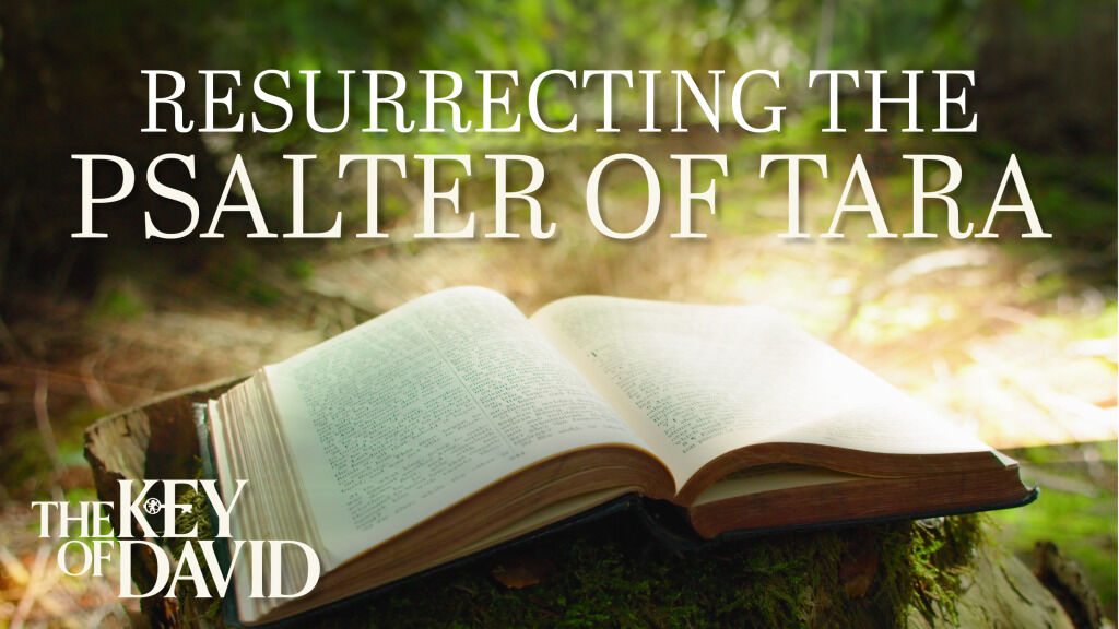 Resurrecting the Psalter of Tara